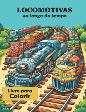 Locomotivas ao longo do tempo