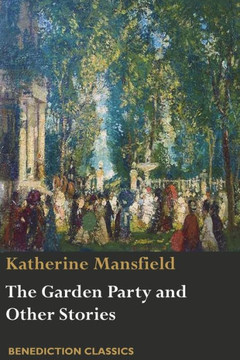The Garden Party And Other Stories The Garden Party And Other Stories