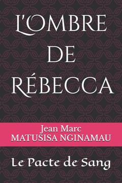 L'Ombre de Rébecca: Le Pacte de Sang