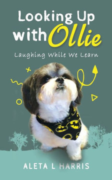Looking Up with Ollie: Laughing While We Learn