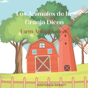 Los Animales de la Granja Dicen: Farm Animal Sounds Los Animales de la Granja Dicen: Farm Animal Sounds