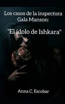 Los casos de la inspectora Gala Manson: El ídolo de Ishkara
