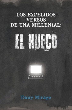 Los expelidos versos de una Millenial: El Hueco