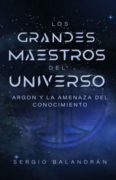 Los grandes maestros del universo: Argon y la amenaza del conocimiento