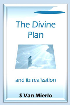 The Divine Plan And Its Realization