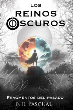 Los Reinos Oscuros: Fragmentos del Pasado Los Reinos Oscuros: Fragmentos del Pasado