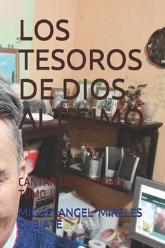 Los Tesoros de Dios Altisimo: Cantar de Cantares, Tomo II