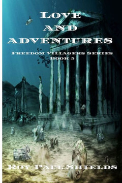 Love and Adventures: The Freedom Villager Series - Book 5