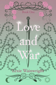 Love and War: Book one of the Destiny Series.