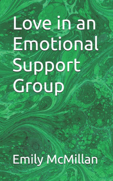 Love in an Emotional Support Group
