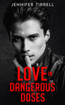 Love in Dangerous Doses