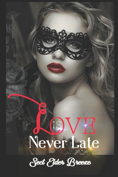 Love Is Never Late: (A Billionaire Romance Book 2)