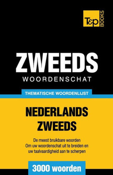 Thematische Woordenschat Nederlands-Zweeds - 3000 Woorden Thematische Woordenschat Nederlands-Zweeds - 3000 Woorden