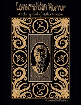 Lovecraftian Horror Coloring Book: A Coloring Book of Mythos Monsters