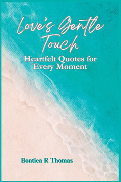 Love's Gentle Touch: Heartfelt Quotes for Every Moment