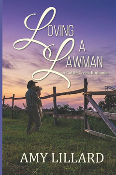 Loving a Lawman: A Cattle Creek Novel