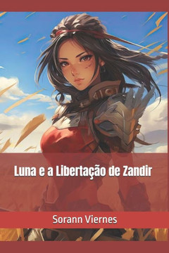 Luna e a Libertação de Zandir