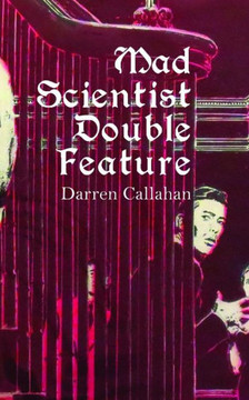 Mad Scientist Double Feature: Two Plays for Stage