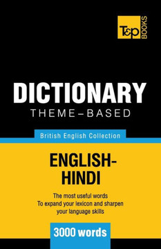 Theme-Based Dictionary British English-Hindi - 3000 Words Theme-Based Dictionary British English-Hindi - 3000 Words