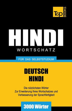 Wortschatz Deutsch-Hindi Fur Das Selbststudium - 3000 Worter Wortschatz Deutsch-Hindi Fur Das Selbststudium - 3000 Worter