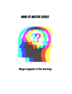 Magic Happens in the Morning