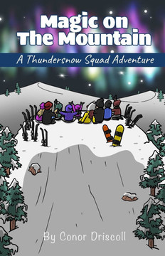 Magic on The Mountain: A Thundersnow Squad Adventure