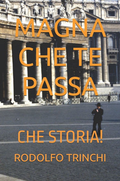 Magna Che Te Passa: Che Storia!