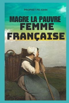 Magre La Pauvre Femme Française