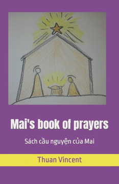 Mai's book of prayers: Sách cầu nguyện của Mai Mai's book of prayers: Sách cầu nguyện của Mai