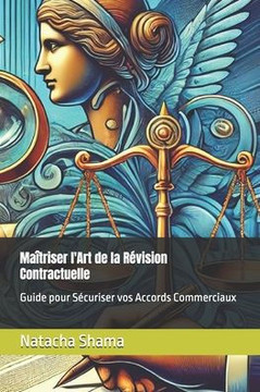 Maîtriser l'Art de la Révision Contractuelle: Guide pour Sécuriser vos Accords Commerciaux