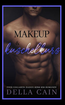 Make-up & Kuschelkurs: Daddy-Kink MM Romanze-Serie