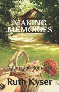 Making Memories: A Christian Romance