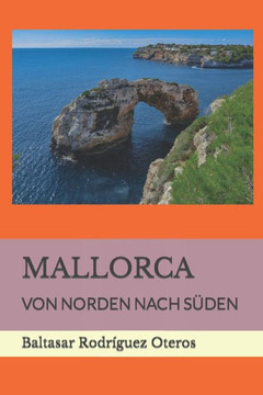 Mallorca: Von Norden Nach Süden