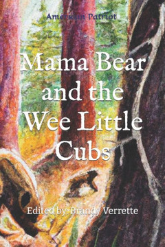 Mama Bear and the Wee Little Cubs