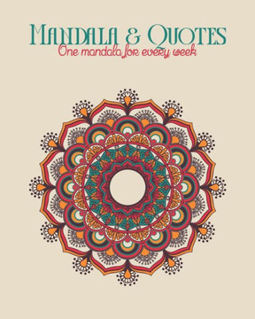 Mandala & Quotes: One Mandala & One Quote for every week