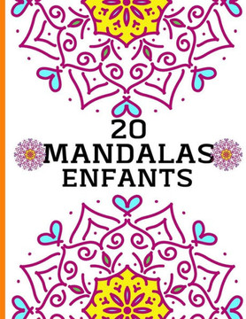 Mandalas Enfants a Adolescents: 20 Jolis Mandalas a Colorier.