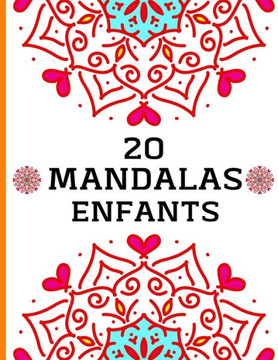 Mandalas Enfants: 20 Jolis Mandalas Enfants a Colorier.