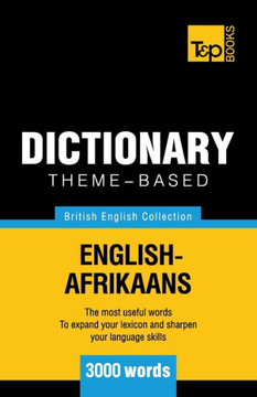 Theme-Based Dictionary British English-Afrikaans - 3000 Words