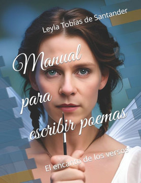 Manual para escribir poemas: El encanto de los versos