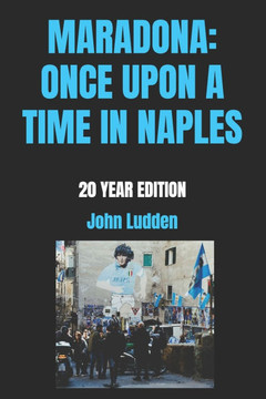 Maradona: Once Upon a Time in Naples: 20 Year Edition