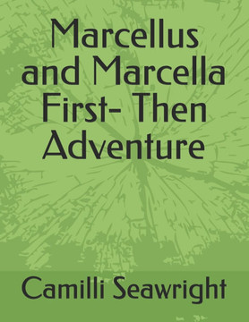 Marcellus and Marcella First- Then Adventure