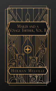 Mardi and A Voyage Thither, Vol. II