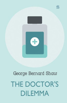 The Doctor'S Dilemma