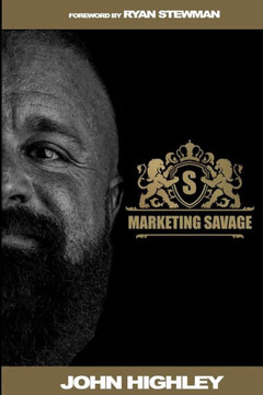 Marketing Savage: True wealth. True health. True life.