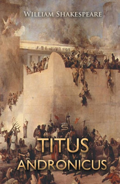 Titus Andronicus Titus Andronicus