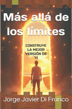 Más allá de los límites: Construye la mejor versión de tí