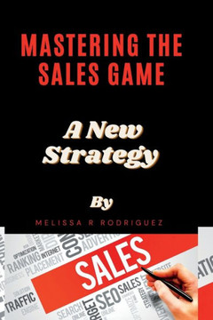 Mastering the Sales Game: A New Strategy
