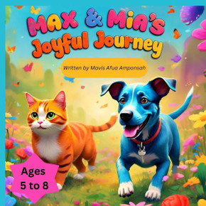 Max and Mia's Joyful Journey: A Fun Animal Adventure Story About Friendship, Courage, and a Hidden Treasure