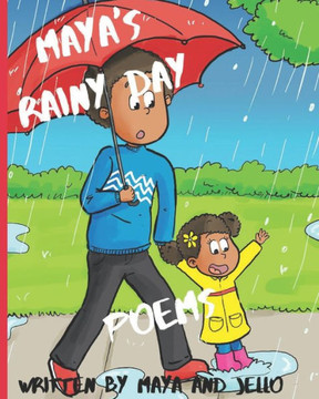 Maya's Rainy Day Poems: The first in a series of Maya's Adventures