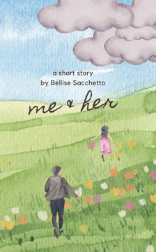 Me & Her: A Short Story